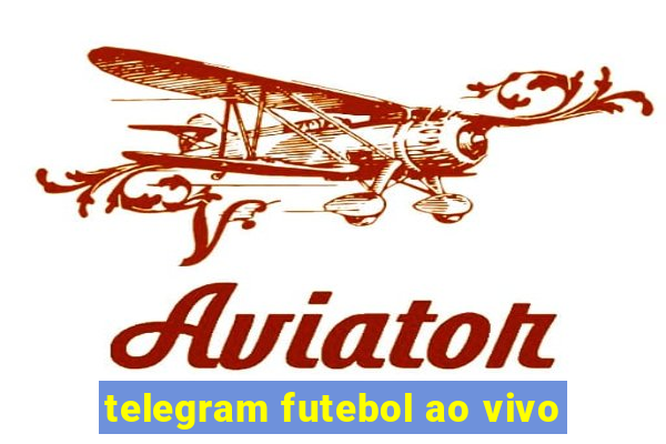 telegram futebol ao vivo